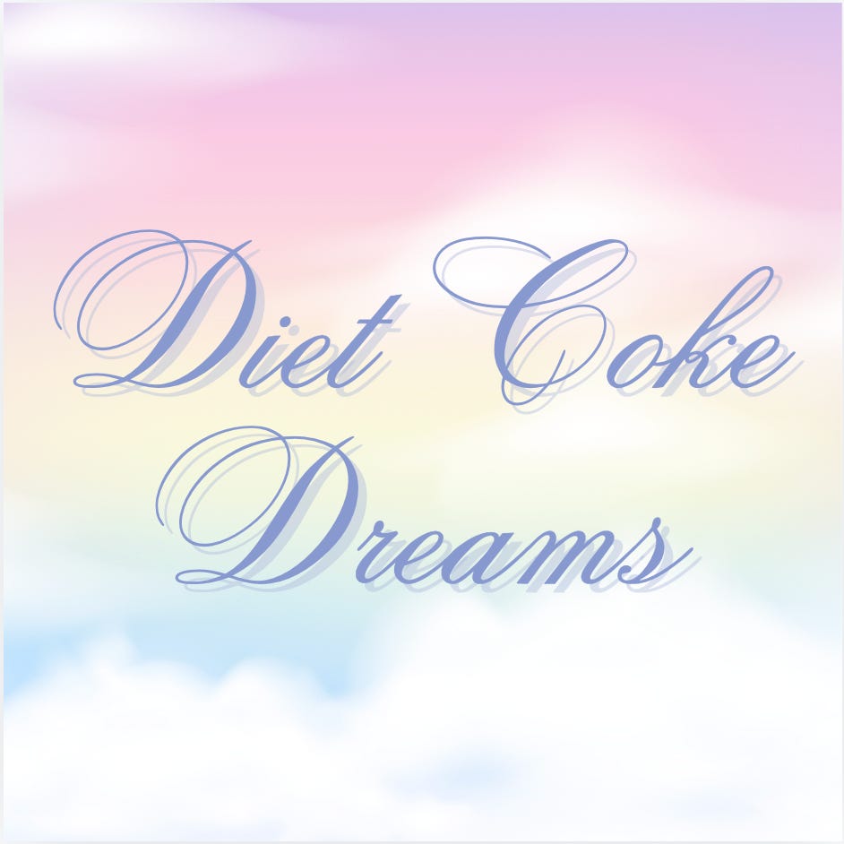 Diet Coke Dreams