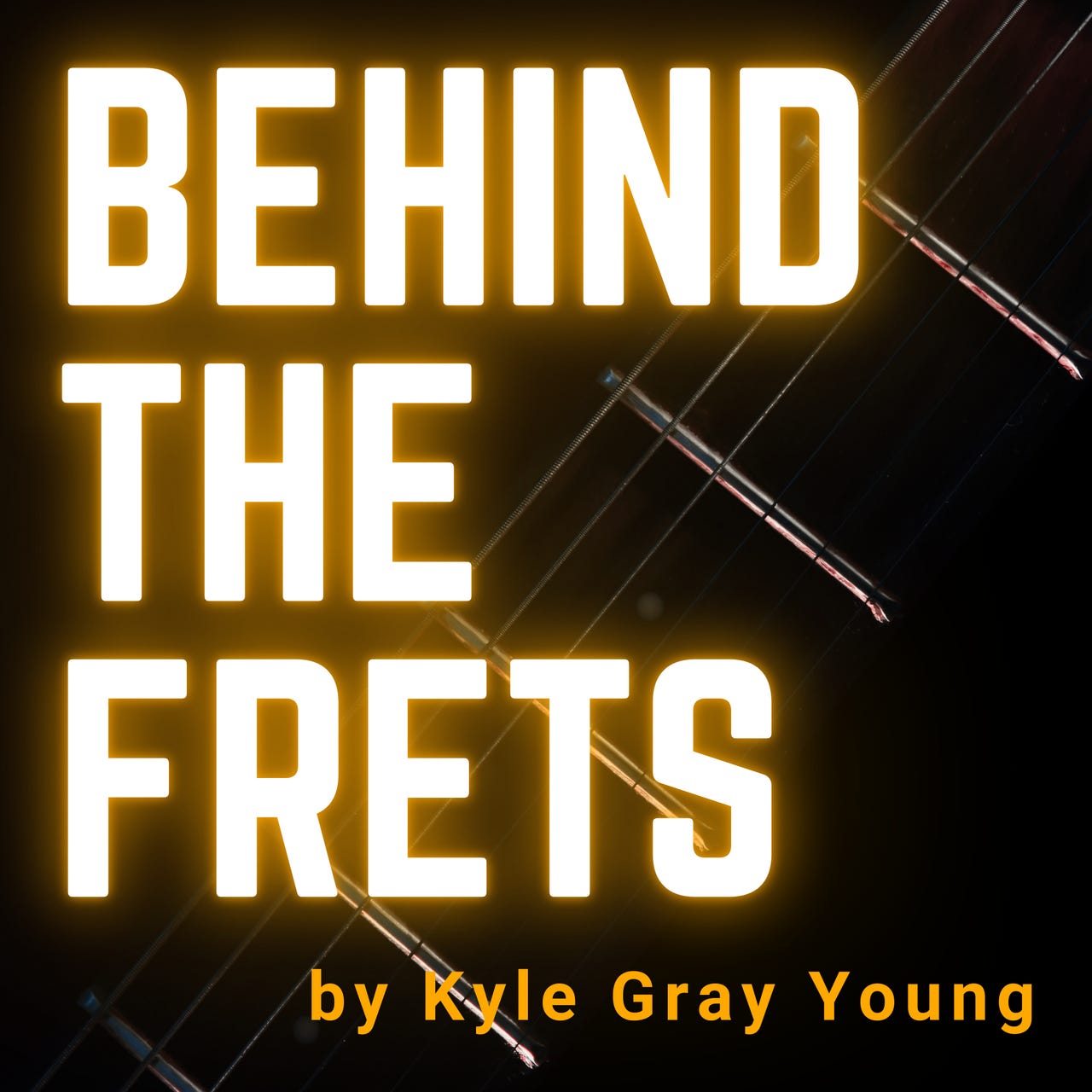 Behind The Frets