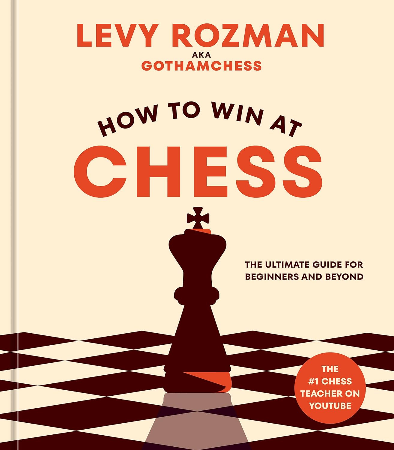 Book Review: How To Win At Chess By Levy Rozman (AKA GothamChess)