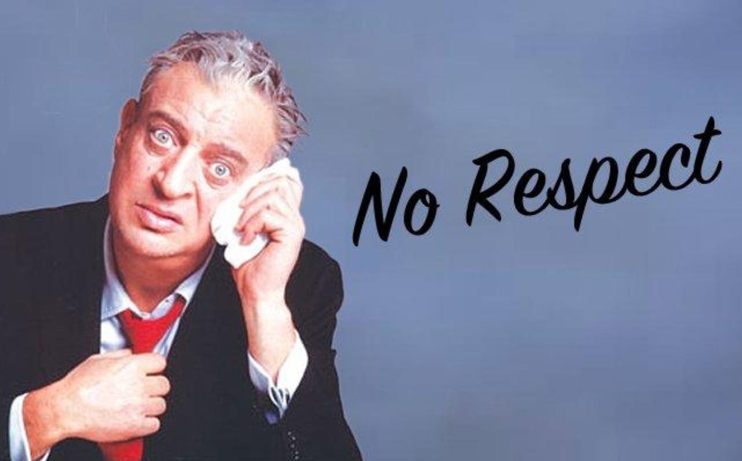 Rodney Dangerfield: He Whines That We May Laugh