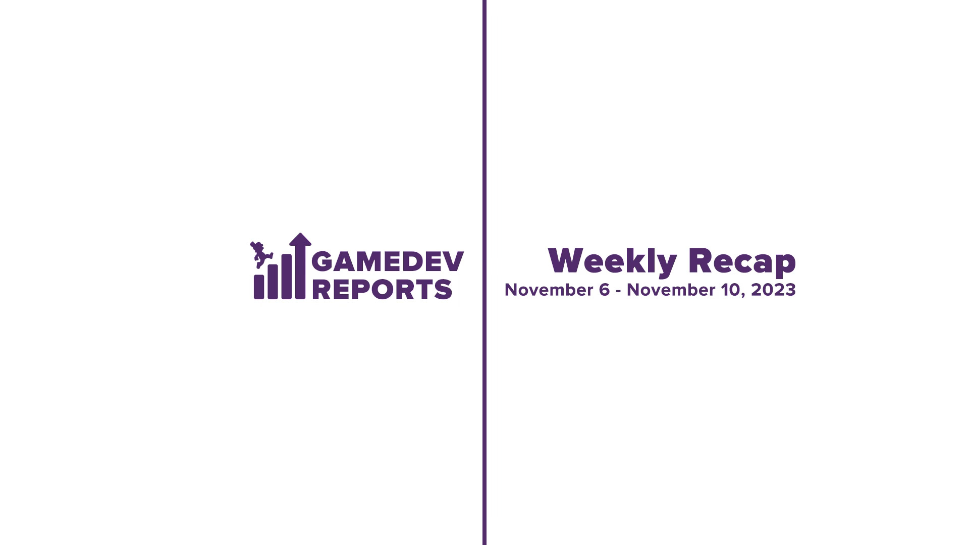 Weekly Gaming Reports Recap: November 6 - November 10 (2023)