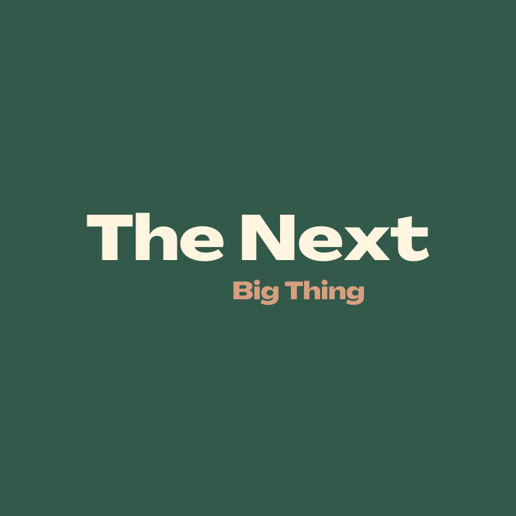 The Next Big Thing