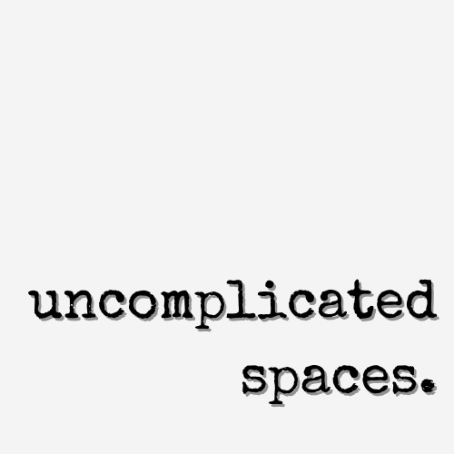 Uncomplicated Spaces