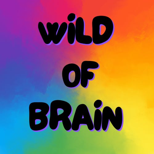 Artwork for Wild of Brain: Anissa Ljanta