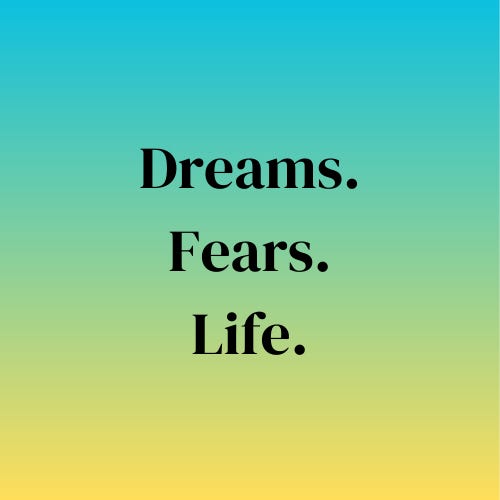 Dreams. Fears. Life. logo