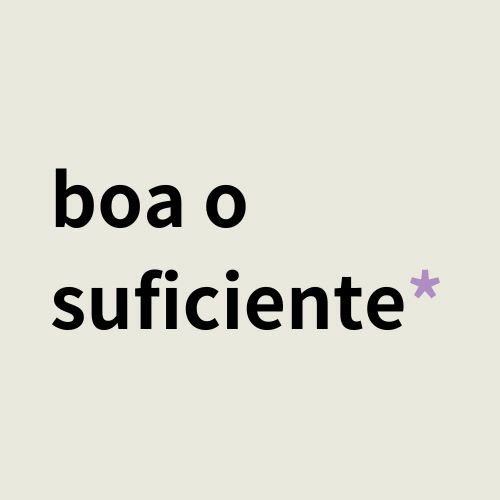 Boa o suficiente  logo