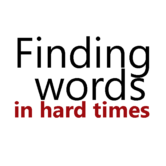 Artwork for Finding Words in Hard Times