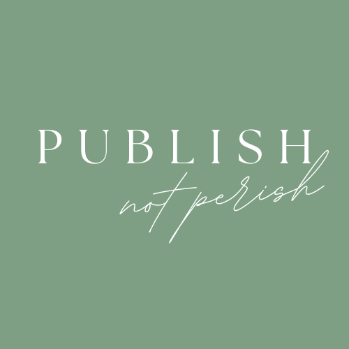 Publish Not Perish 