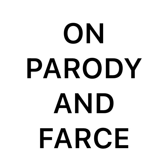 On Parody And Farce logo