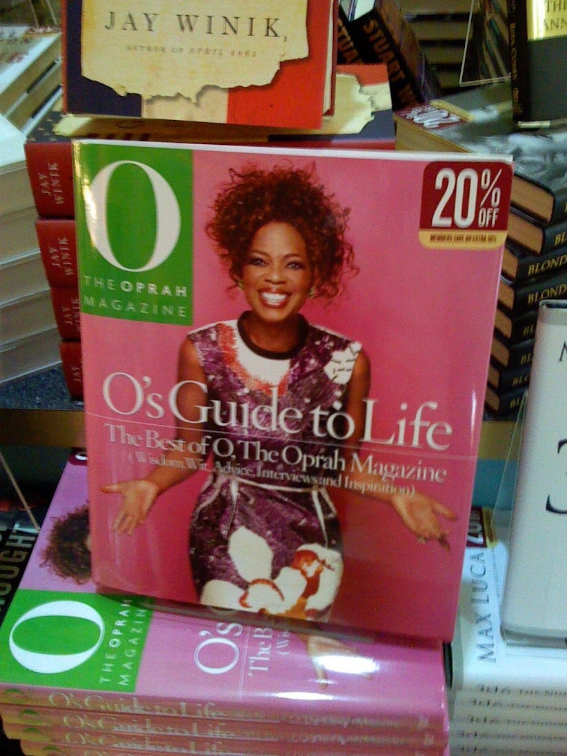 Oprah Winfrey — Oprah put my method in her Guide to Life book.