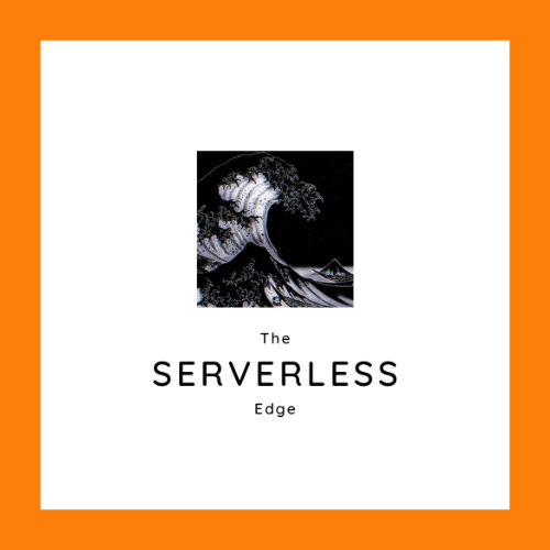 The Serverless Edge