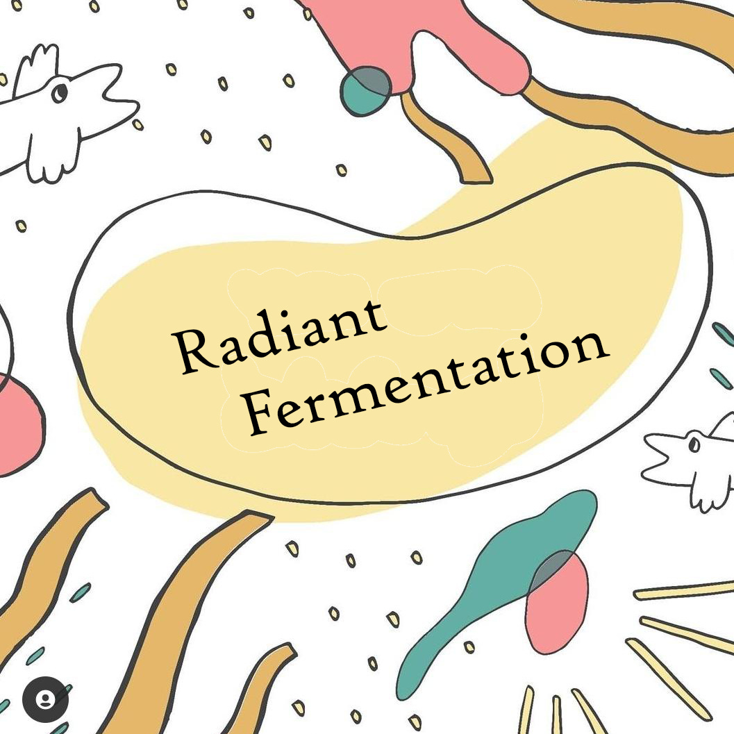 Radiant Fermentation