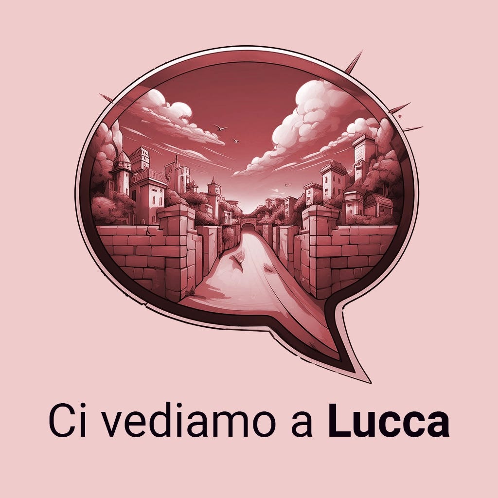 Ci vediamo a Lucca!