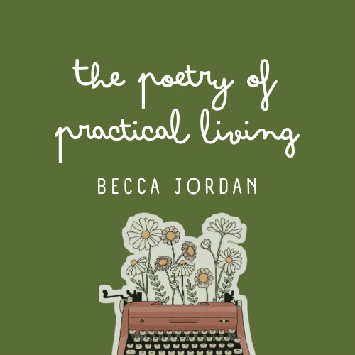 The Poetry of Practical Living