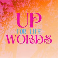 Up Words for Life