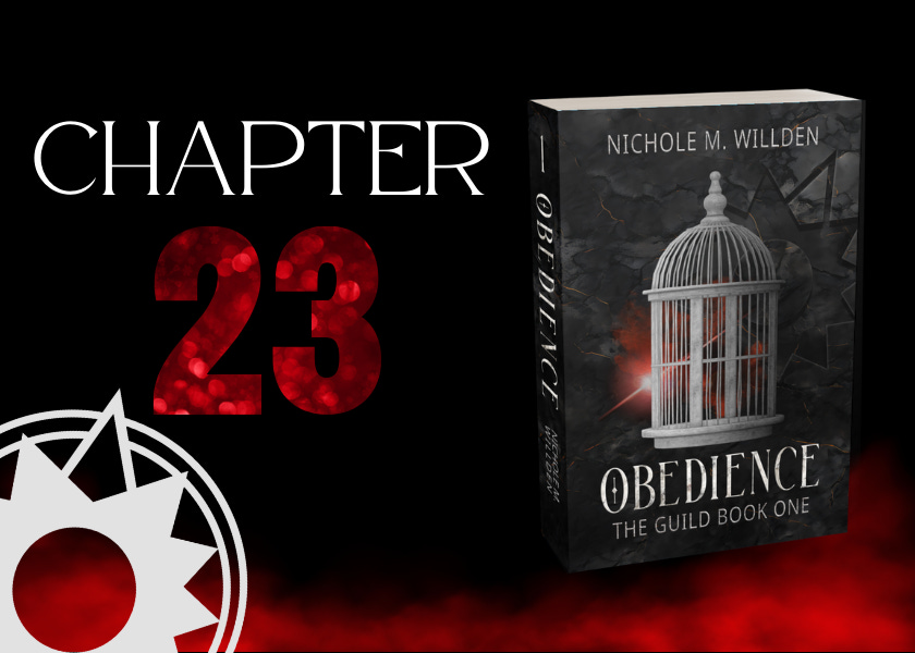 Obedience Chapter 23 - By Nichole M Willden - The Cortex