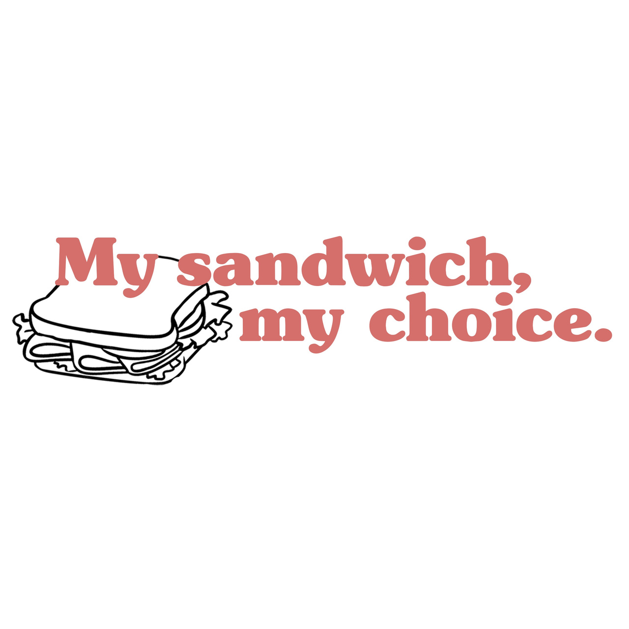Artwork for My Sandwich, My Choice