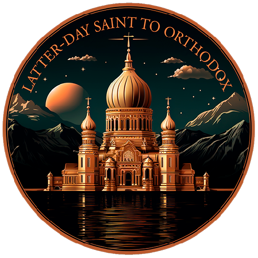 Latter-Day Saint to Orthodox