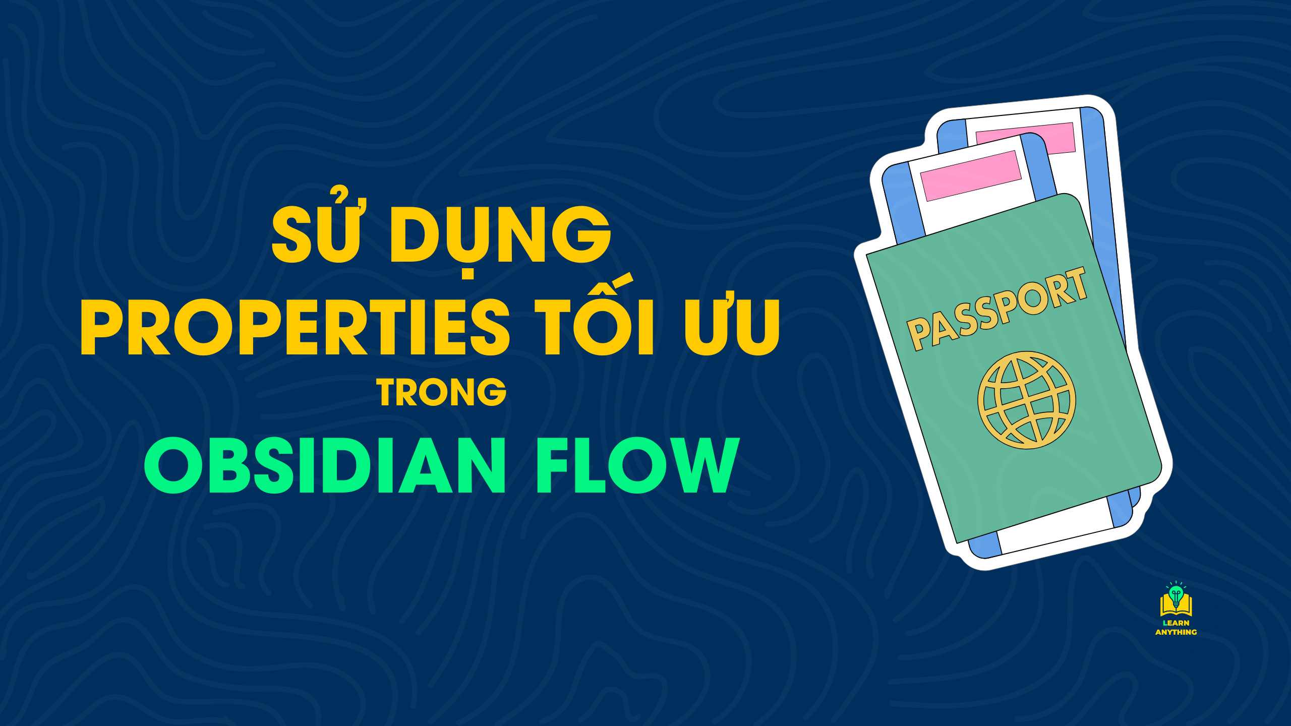 Sử dụng properties tối ưu trong Obsidian với phương pháp FLOW