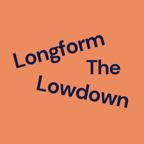 Artwork for The Longform Lowdown