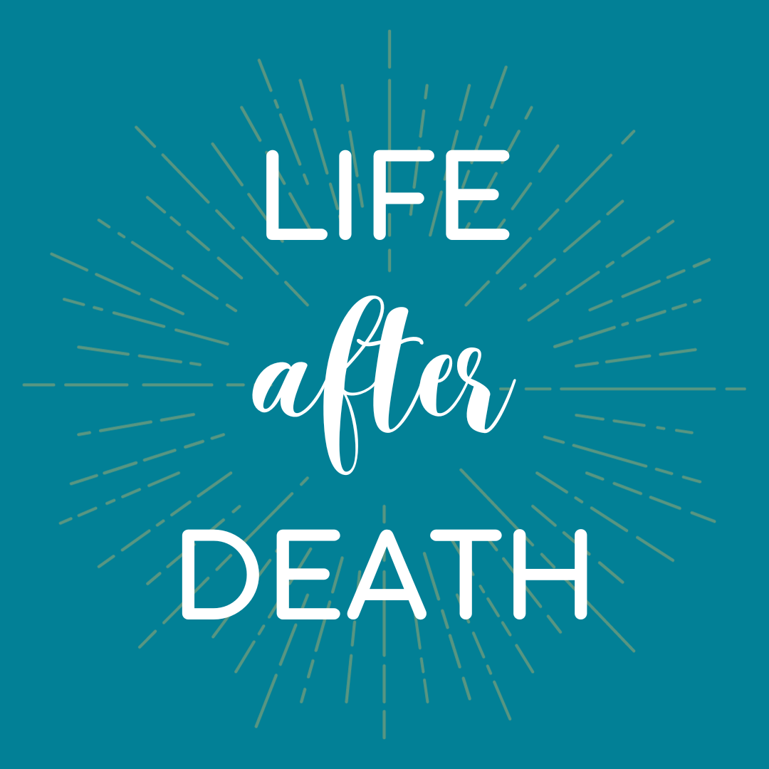 Life After Death