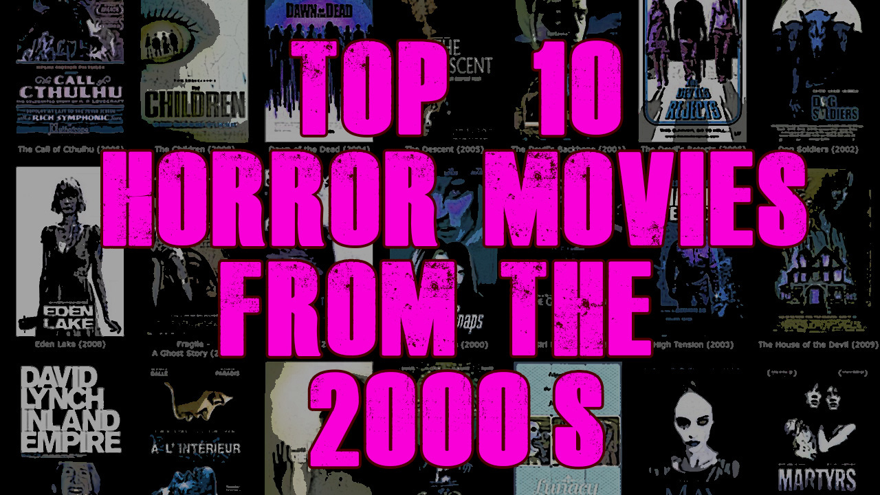 The Best Horror Movies From the 2000's by Kro
