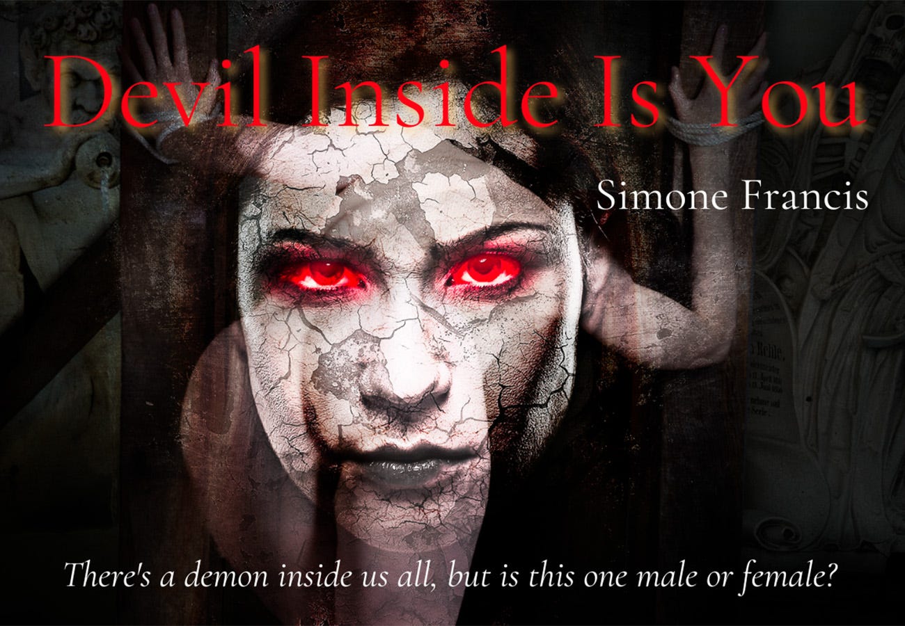 The Devil Inside Is You - Simone Francis on Substack