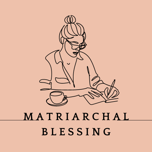 Matriarchal Blessing