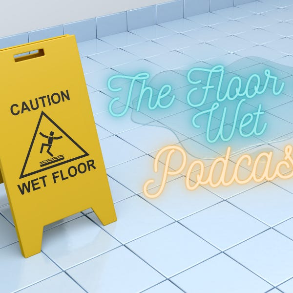 The Floor Is Wet Podcast with Faye Kim Johnson