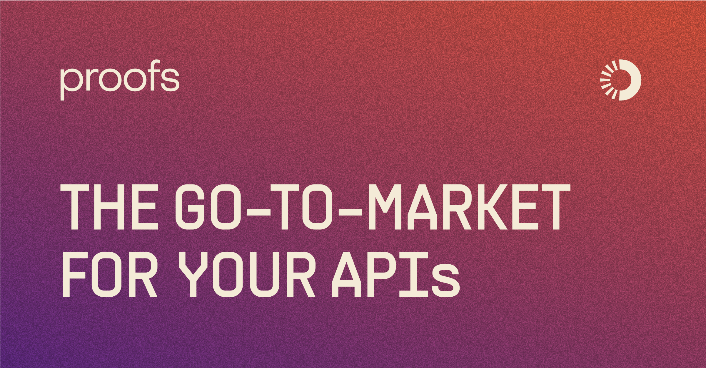 APIs, AI Agents, and the Future of Go-To-Market for Software