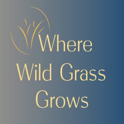 Where Wild Grass Grows