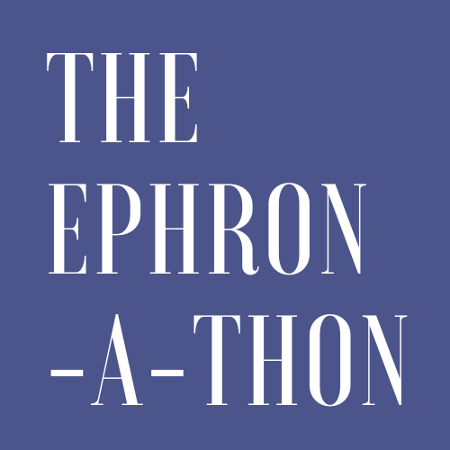 The Ephron-A-Thon