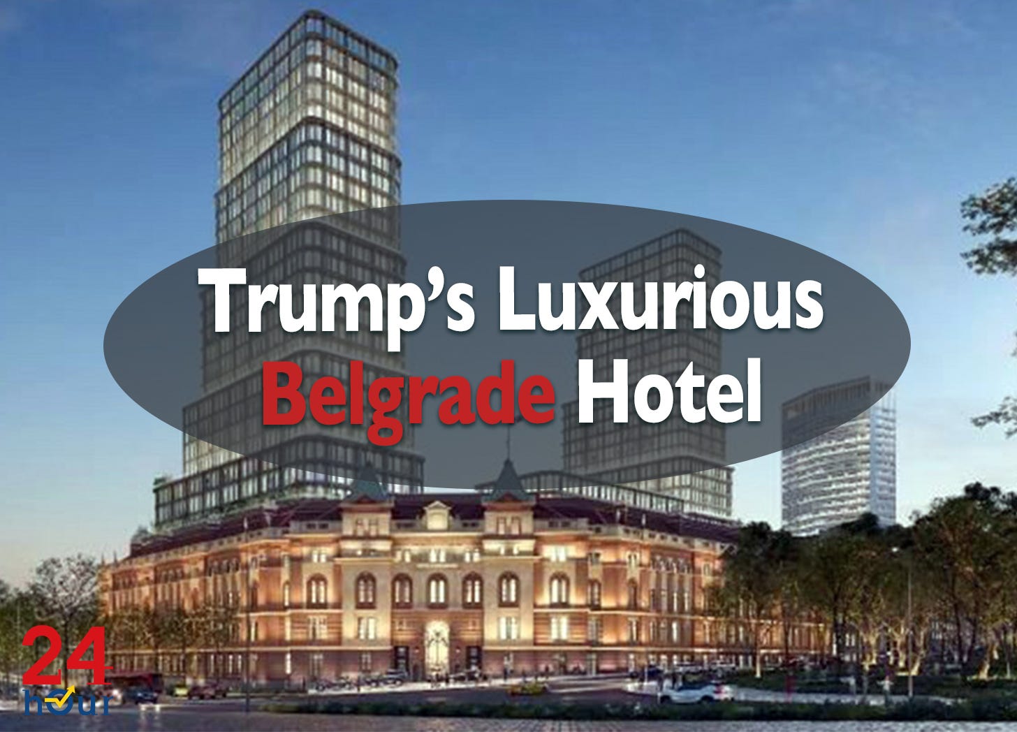 A Luxurious Belgrade Hotel Connected to Donald Trump