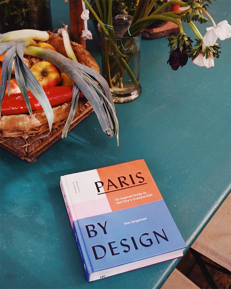 PARIS BY DESIGN: AN INSPIRED GUIDE TO THE CITY'S CREATIVE SIDE
