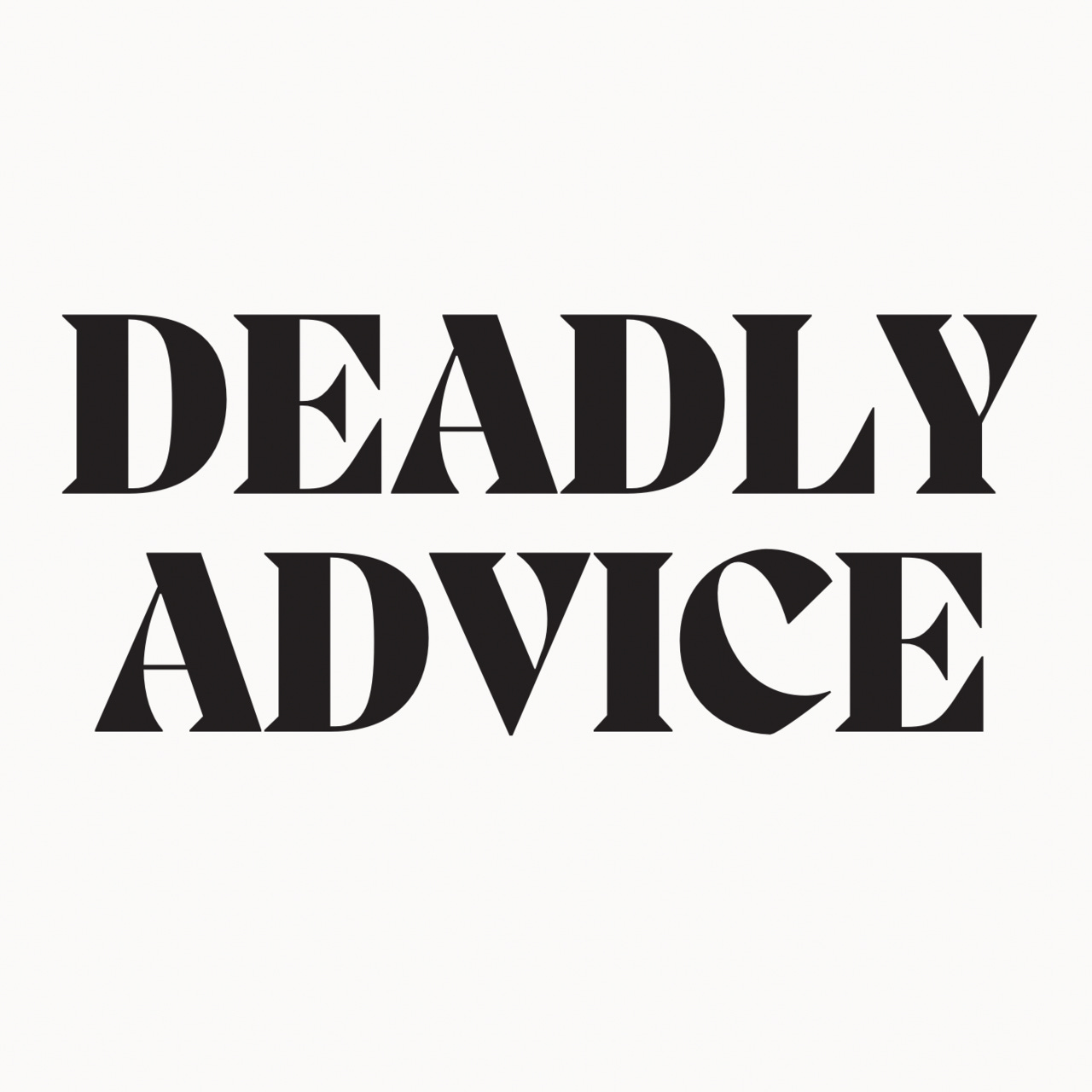 Deadly Advice