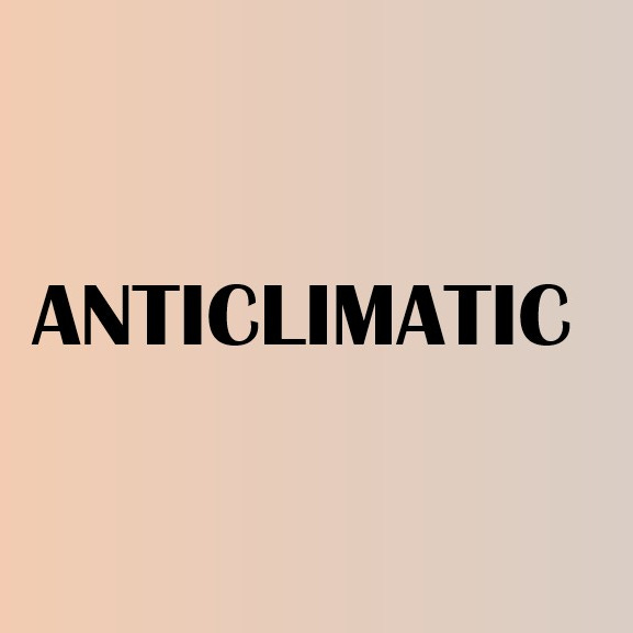 Anticlimatic