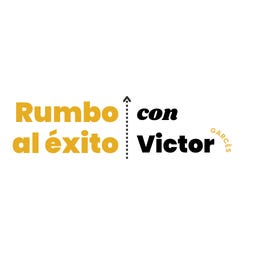 Artwork for Rumbo al Éxito con Víctor Garcés