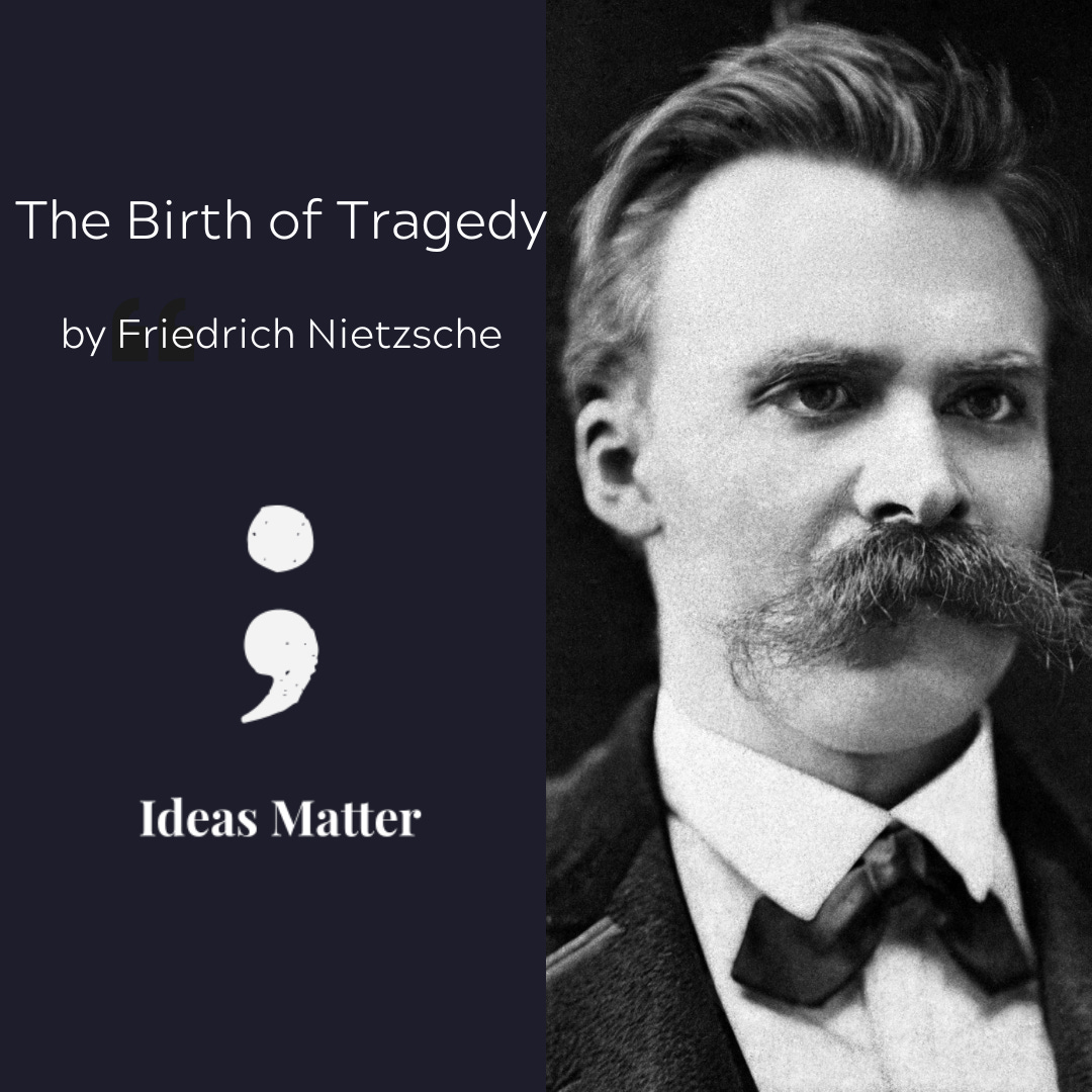 The Birth of Tragedy by Friedrich Nietzsche