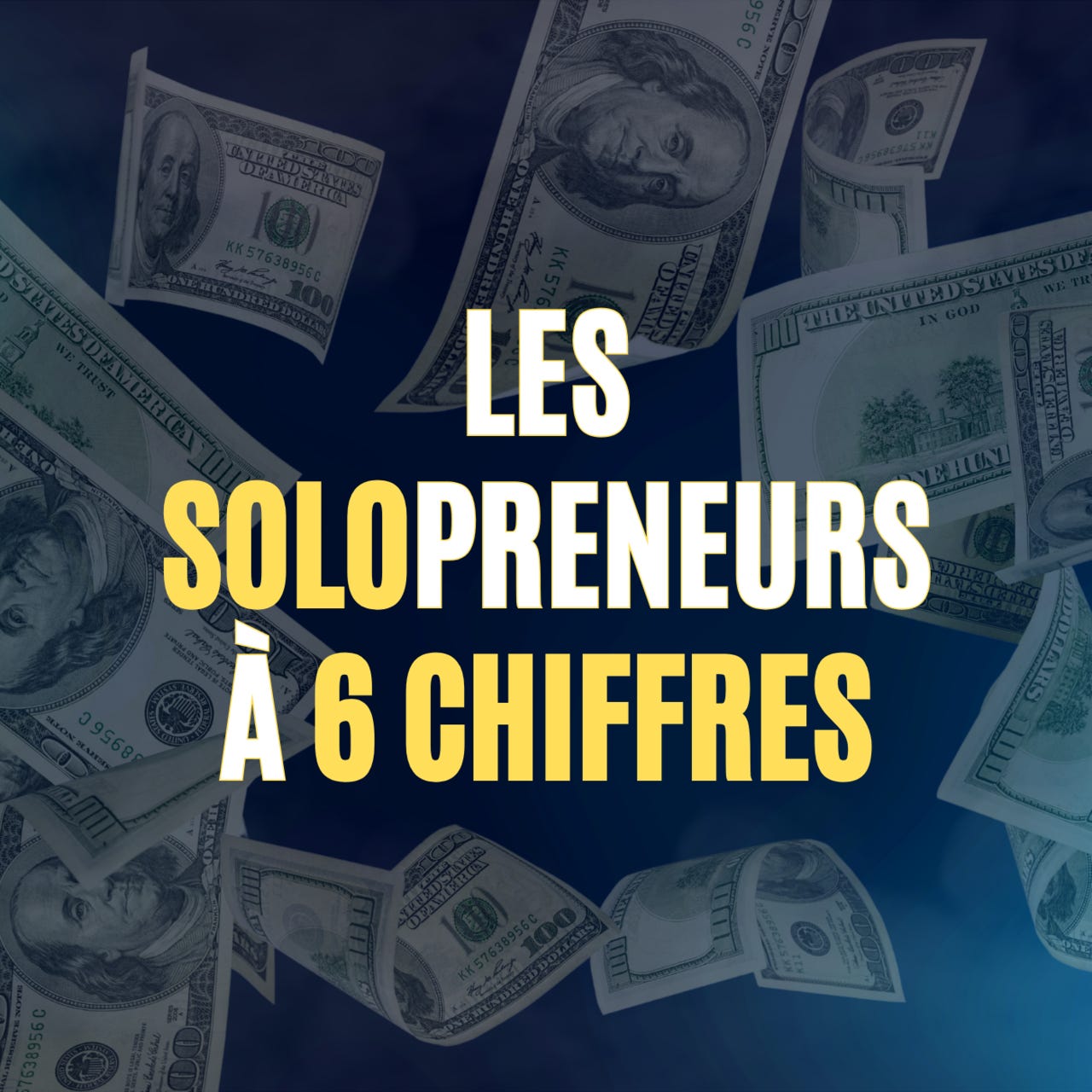 Les Solopreneurs à 6 chiffres