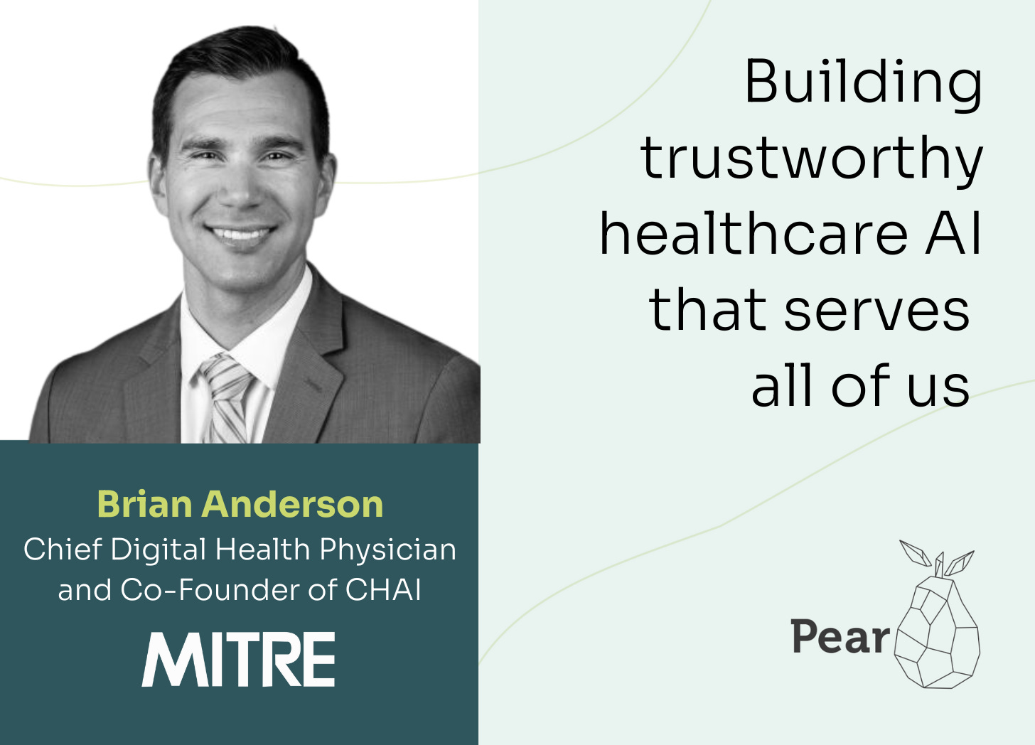 Lessons from Brian Anderson, CEO and Co-Founder of CHAI and Chief Digital  Health Physician MITRE, on building trustworthy AI that serves all of us