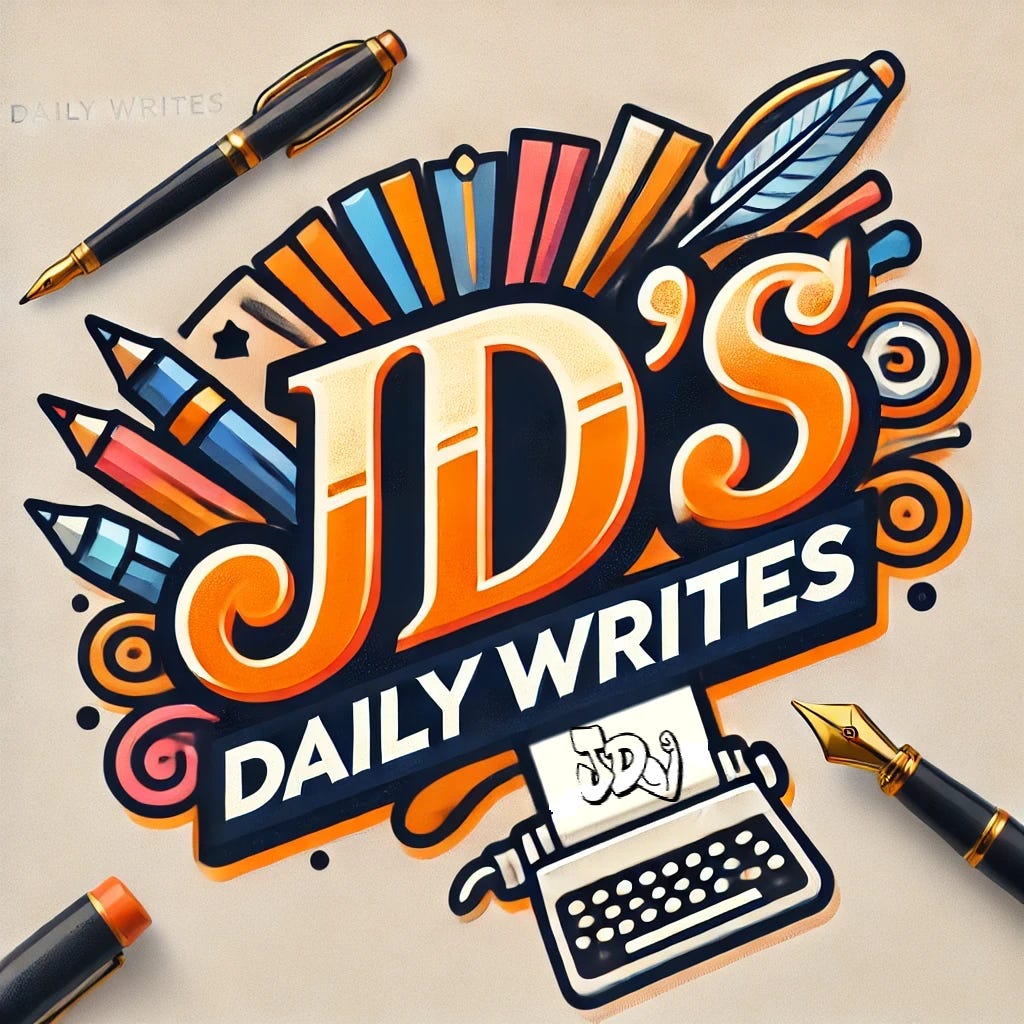 JD's Daily Writes