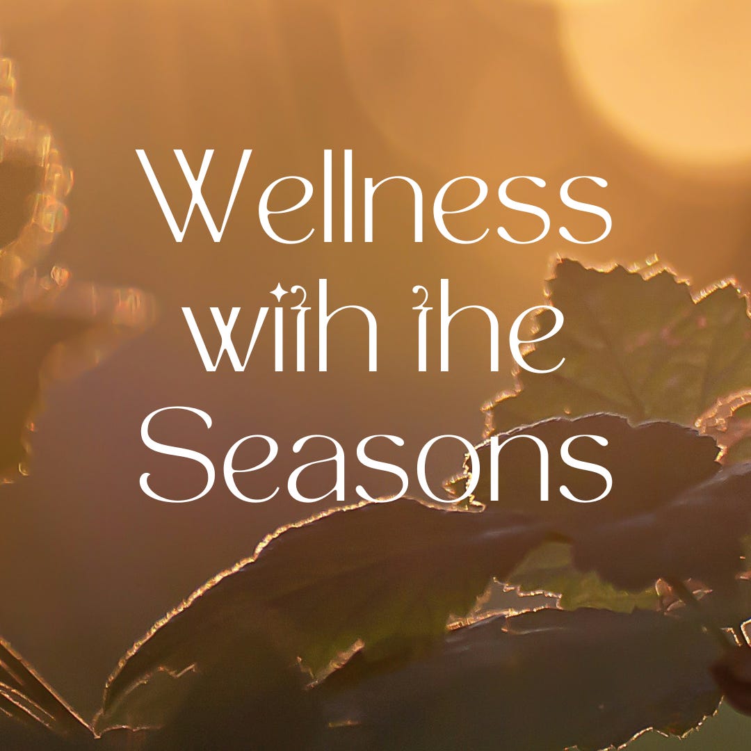 Wellness with the Seasons