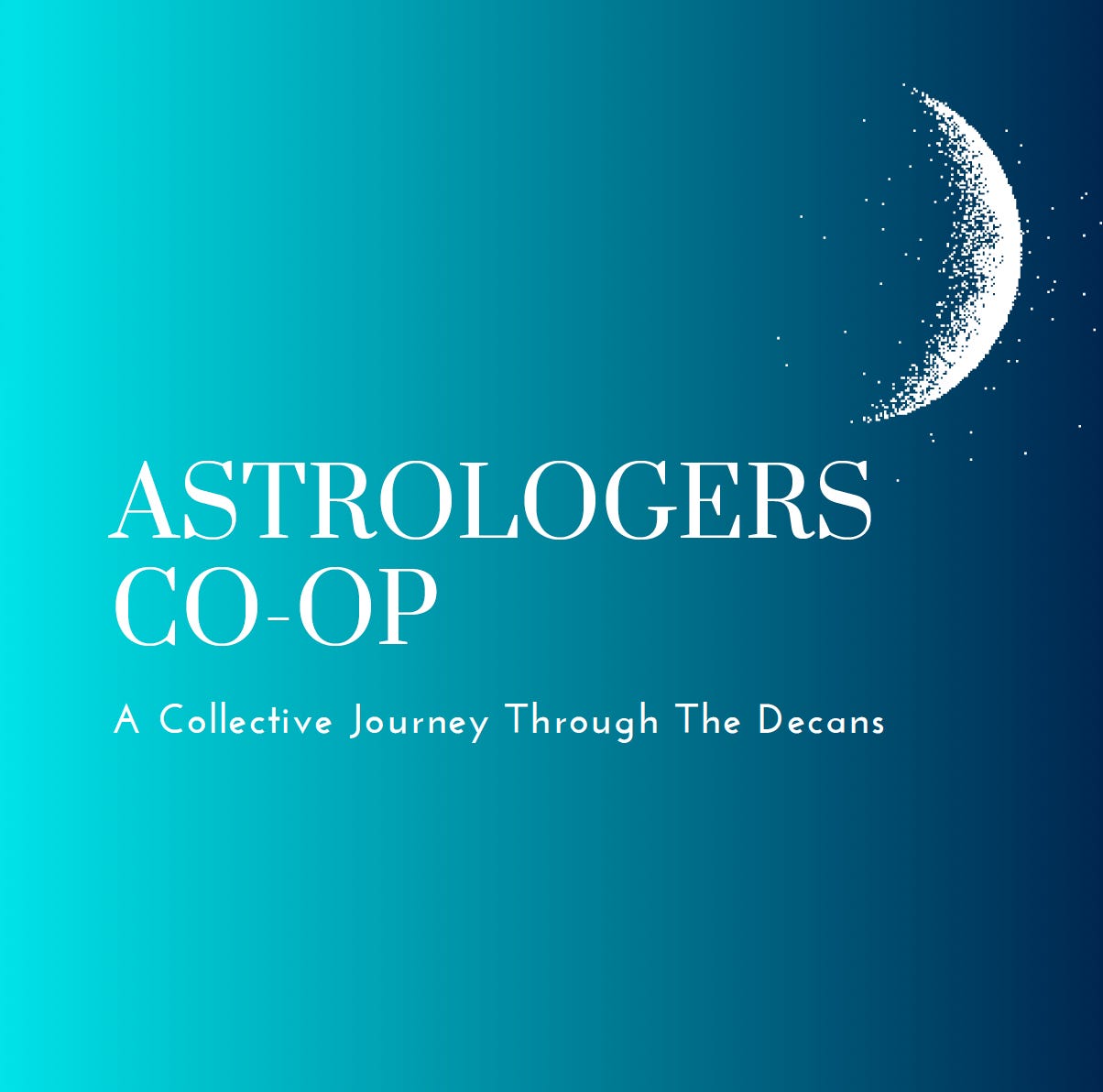 The Astrologers' Co-Op: Journey through the Decans