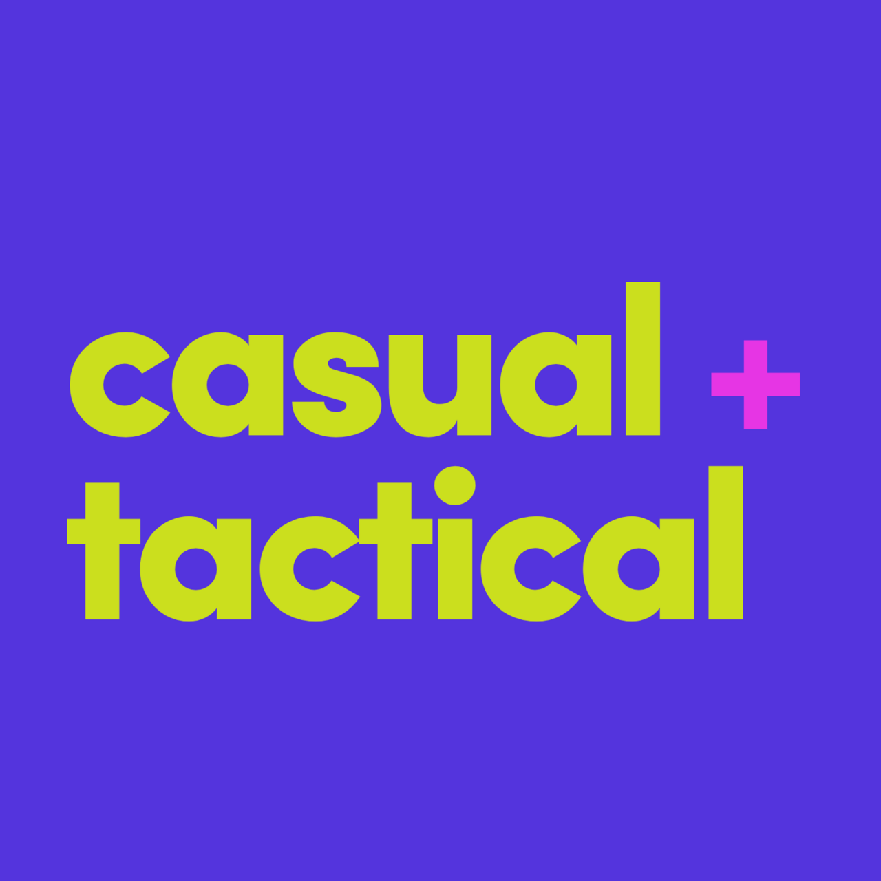 Casual + Tactical Chat