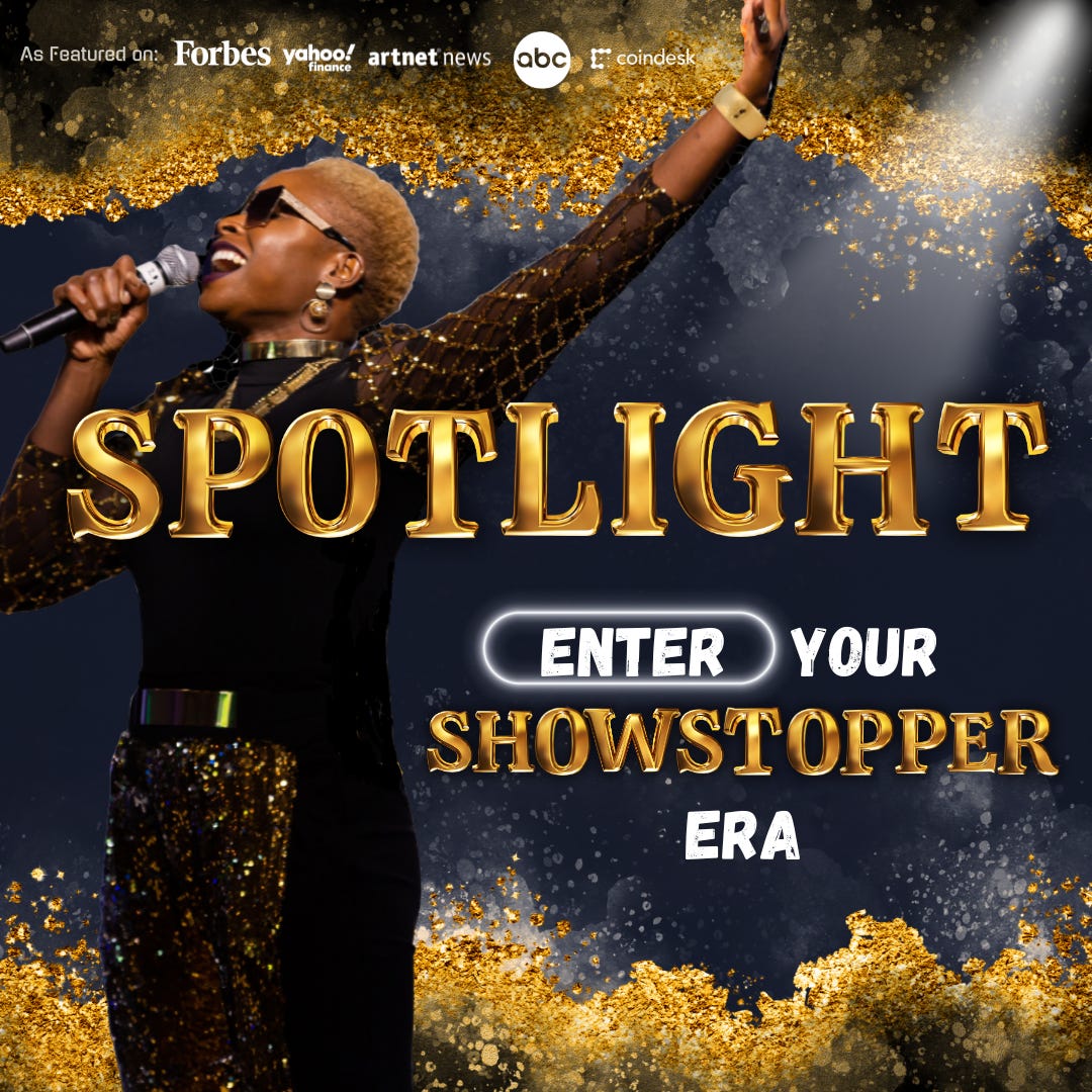 Spotlight \ud83d\udd26 Enter Your Showstopper Era