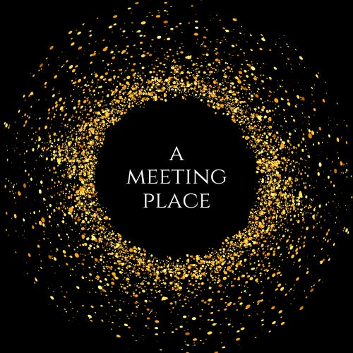 A Meeting Place