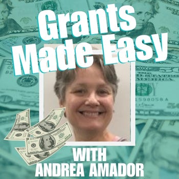 Grants Made Easy with Andrea Amador