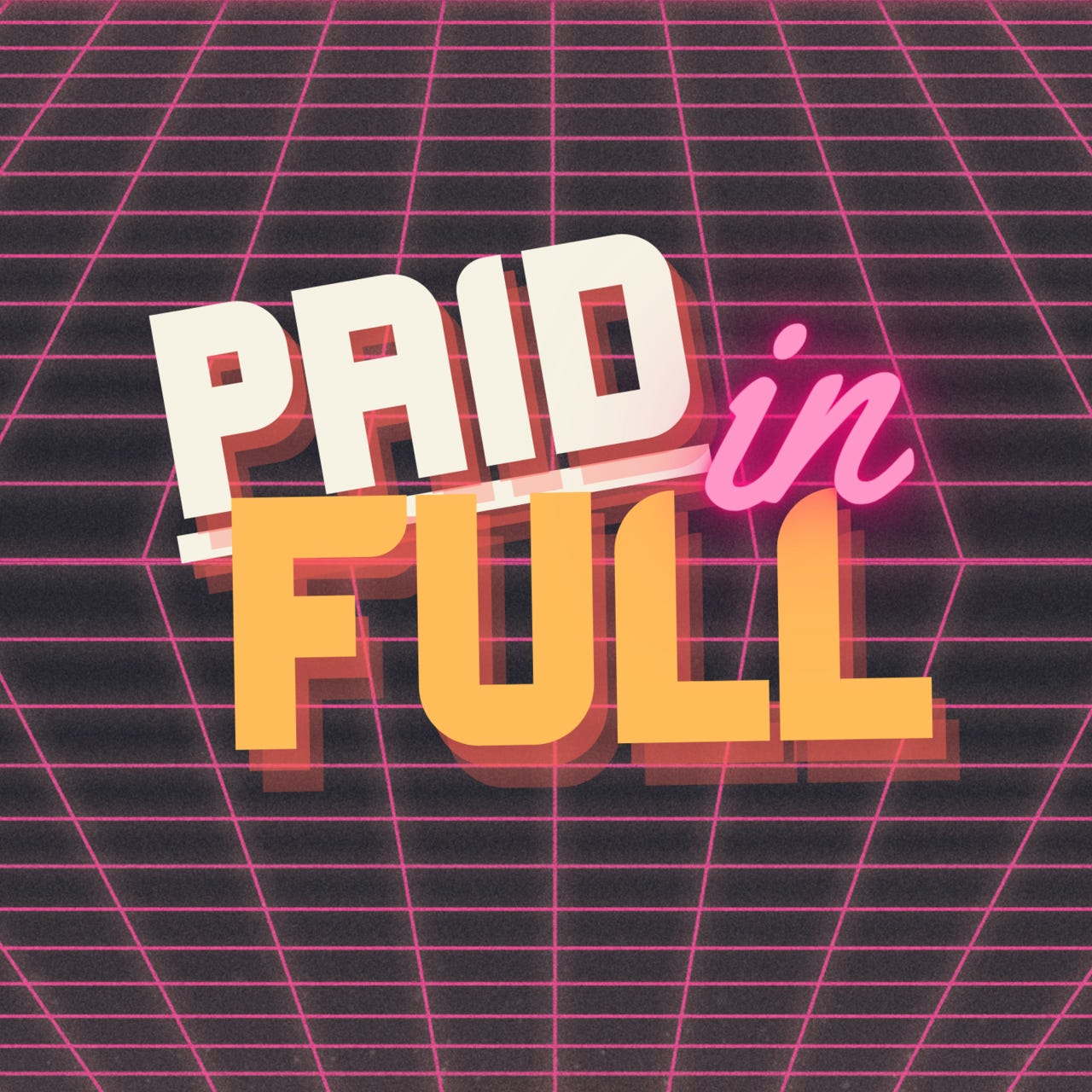 Artwork for Paid in Full