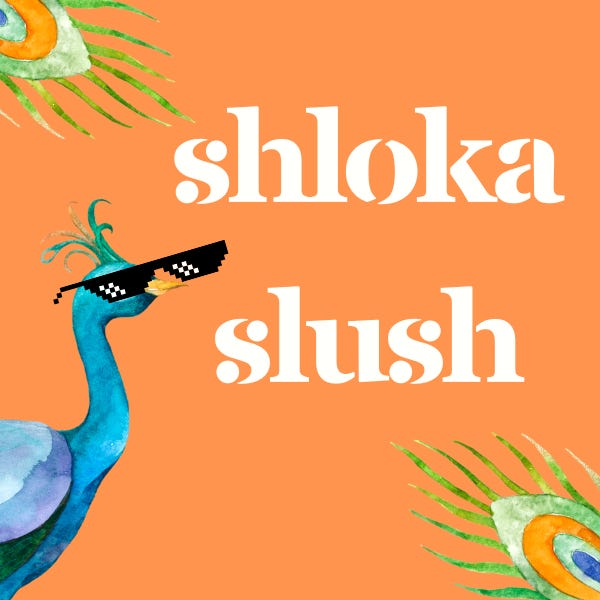 Shloka Slush