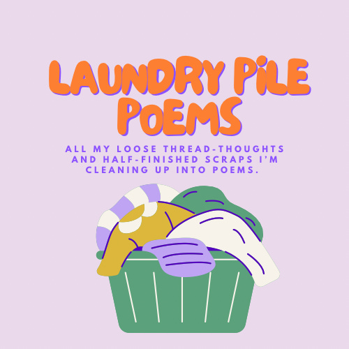 Laundry Pile Poems 